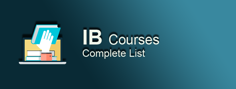 Complete list of IB Courses and Classes