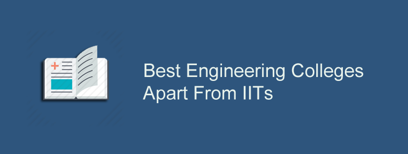 Best Engineering Colleges apart from IITs