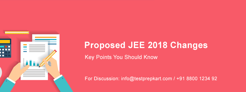 JEE 2018 - Proposed Changes In Exam Pattern