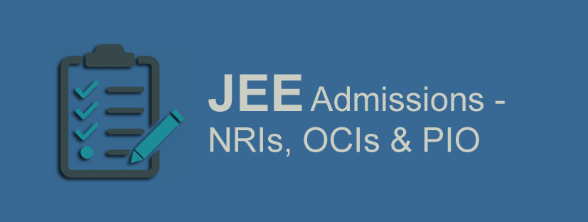 JEE Admissions-NRIs, OCIs & PIO