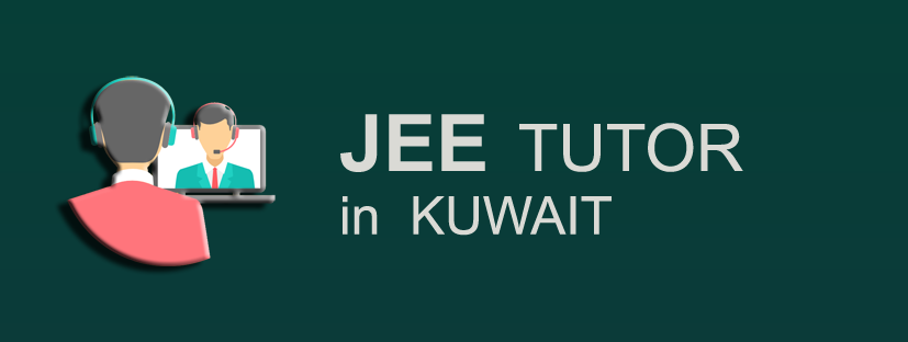 JEE Tutor in KUWAIT