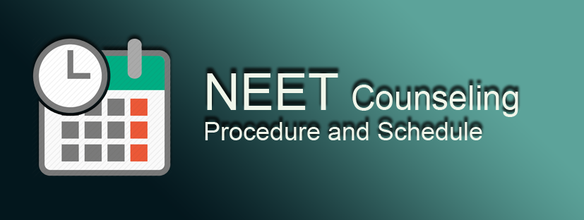 NEET 2018 Counseling Procedure And Schedule