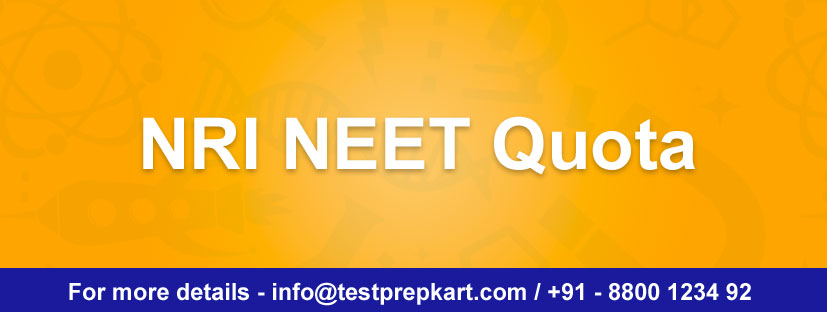 NRIs / OCIs & PIOs Quota for NEET Exam