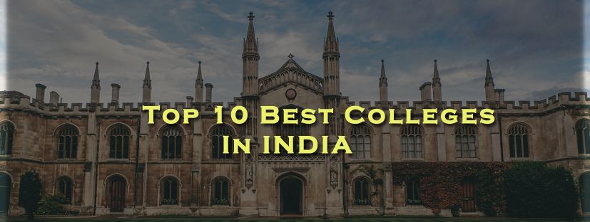 Top 10 Best Colleges in India