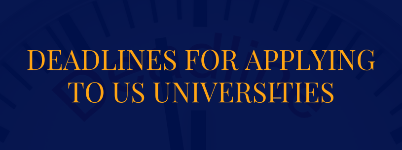 What is the Deadline for Applying to US Universities?