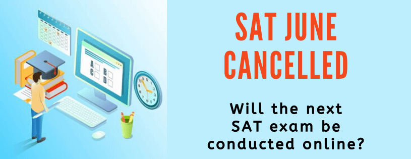 SAT Will Be Conducted Online - June Cancelled - College Board Update
