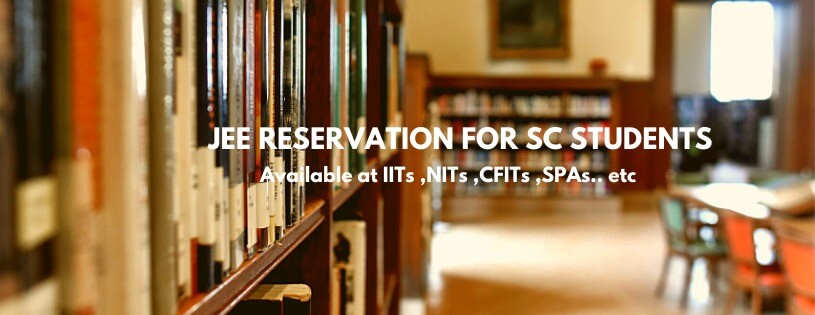 JEE Reservation For SC Students