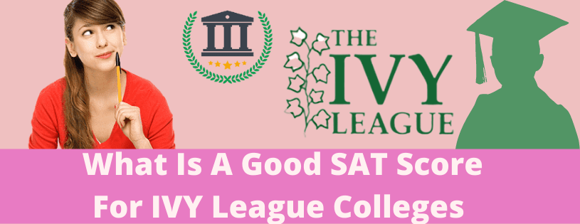 SAT score for Ivy League Colleges