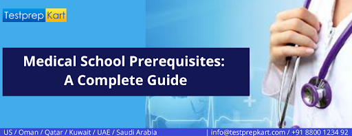 Medical School Prerequisites: A Complete Guide