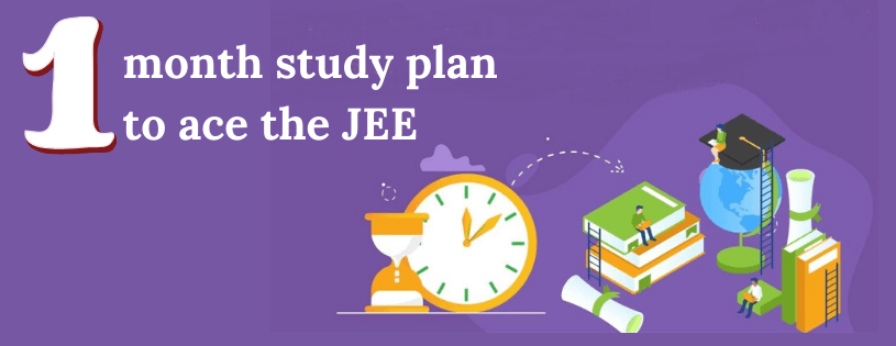 One month study plan to ace the JEE