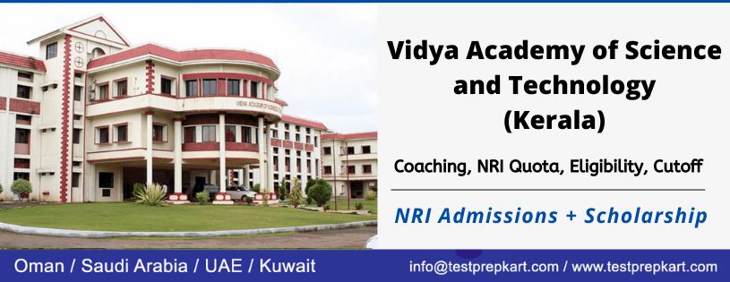 NRIs Admission in Vidya Academy of Science and Technology