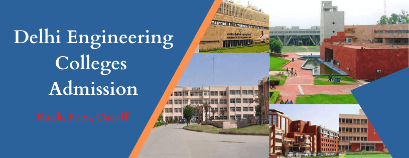 Delhi Engineering College Admission - Rank, Fees, Cutoff