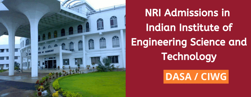 NRI Admission in Indian Institute of Engineering Science and Technology