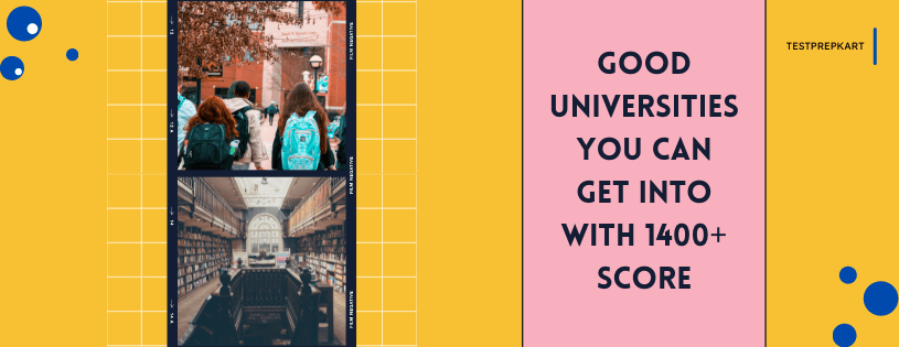 Good Universities You Can Get Into with 1400+ SAT score