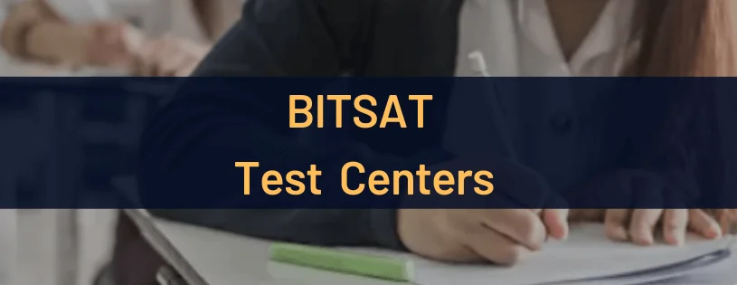 BITSAT Test Centers
