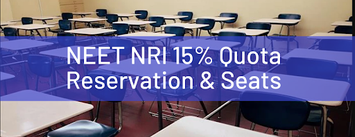 NEET NRI 15% Quota Reservation and Seats