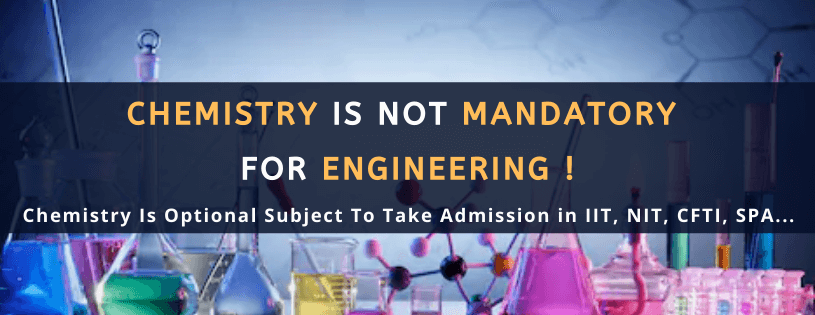 Chemistry Is Not Mandatory For Admission In Engineering Courses