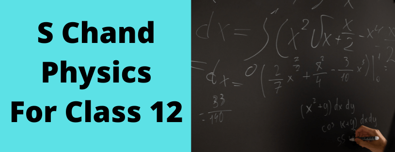 Download S. Chand Physics Class 12 Book Solutions