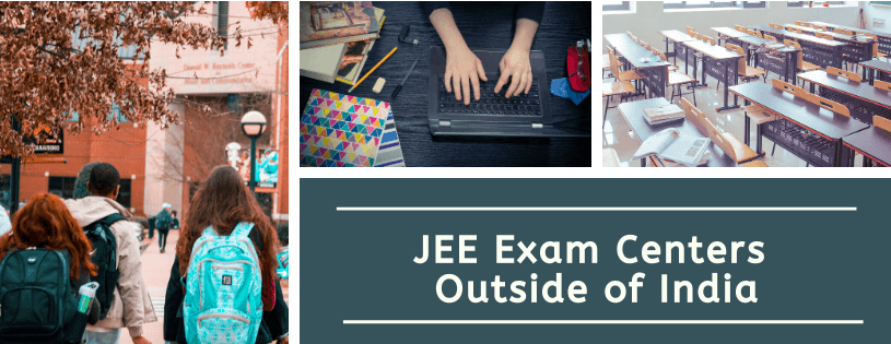 JEE Exam Centers Abroad | JEE Centers Outside India
