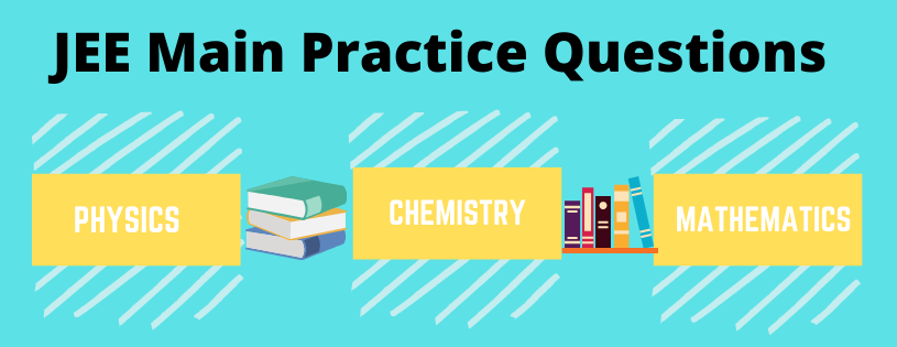 Download JEE Main Practice Questions Topic Wise