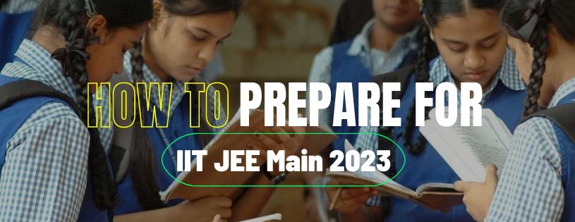 How to Prepare for IIT JEE Main 2024-25