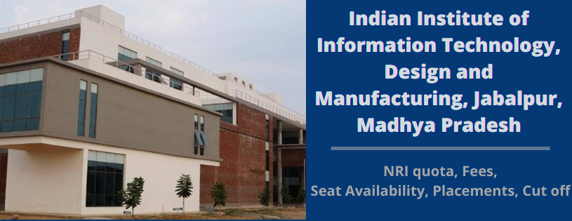 Indian Institute of Information Technology, Design and Manufacturing, Jabalpur, Madhya Pradesh