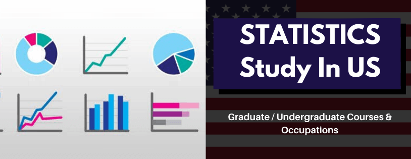 Statistics Study In US ( Courses - Graduate / Undergraduate & Occupations)
