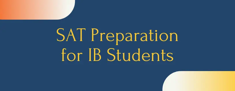 SAT Preparation for IB students