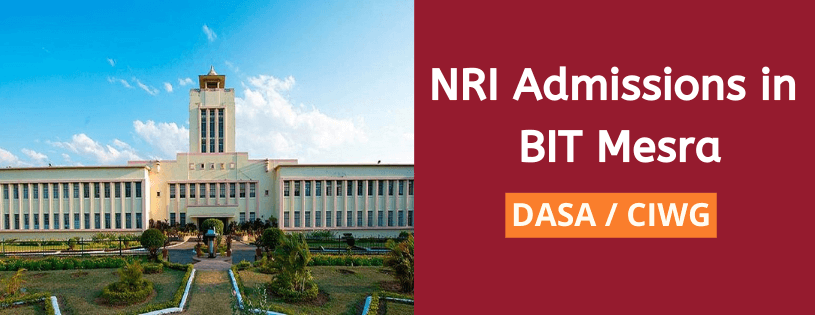 NRI Admission in BITs (Birla Institute of Technology, Mesra)