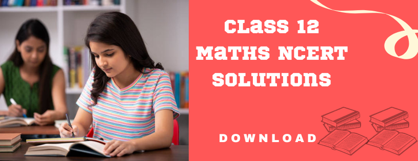  Class 12th Maths NCERT Solutions