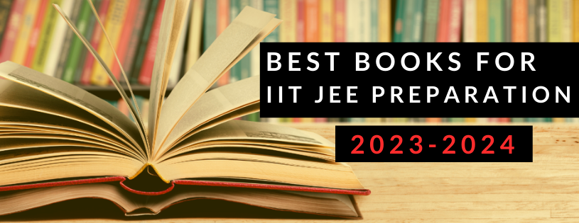 Best Books For IIT JEE Preparation In 2023-2024