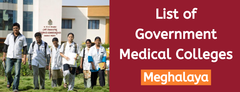 List of Government Medical Colleges in Meghalaya