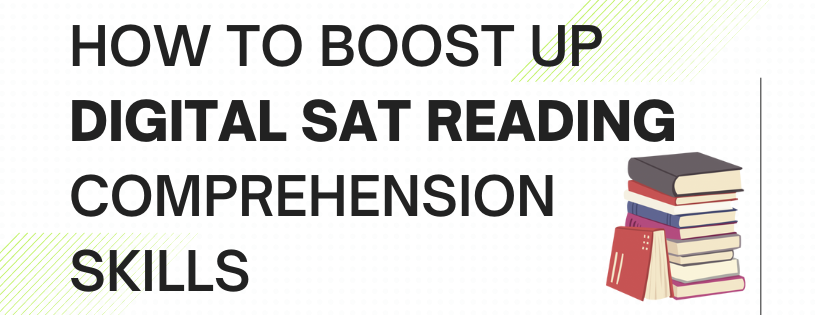 How to Boost Up SAT Reading Comprehension Skills