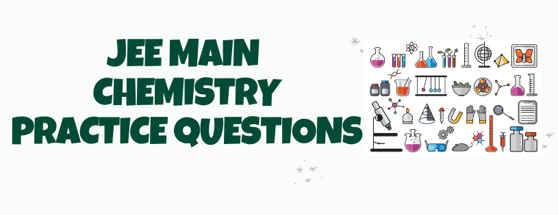 JEE Main Chemistry Practice Questions Topic Wise
