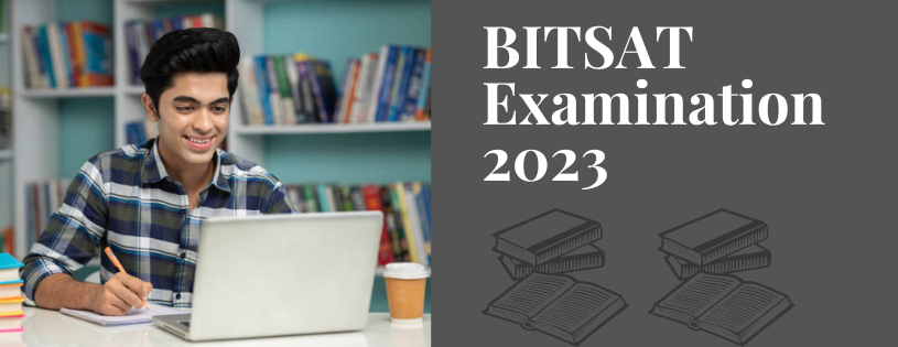 BITSAT Examination 2023