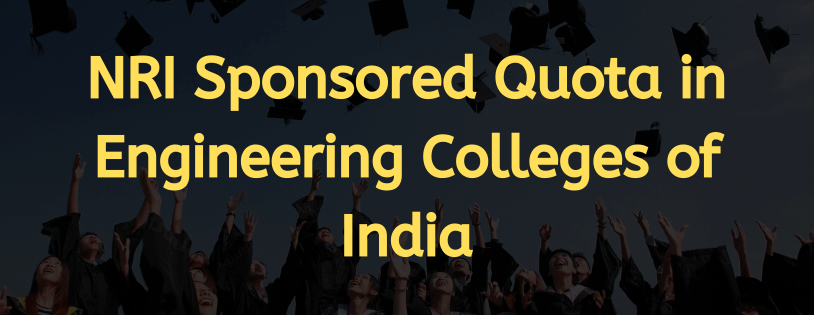 NRI Sponsored Quota in Engineering Colleges in India