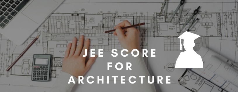 JEE score for B.Arch