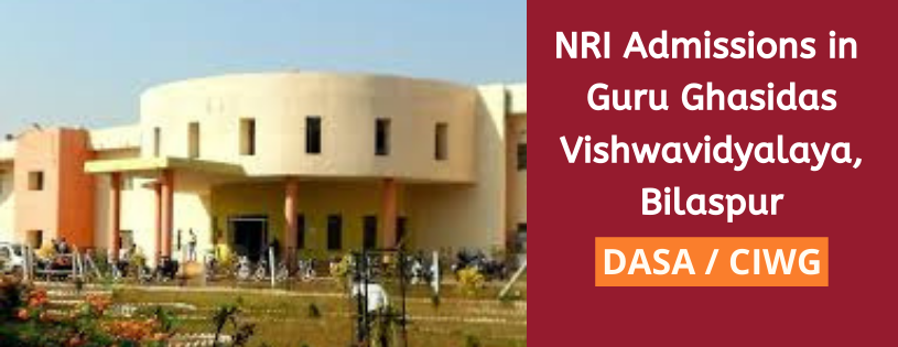NRI Admission in Guru Ghasidas Vishwavidyalaya, Bilaspur