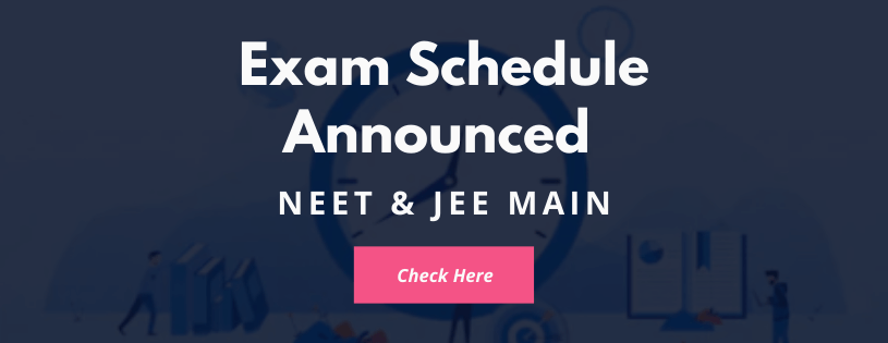 NEET and JEE Main Exam Schedule announced