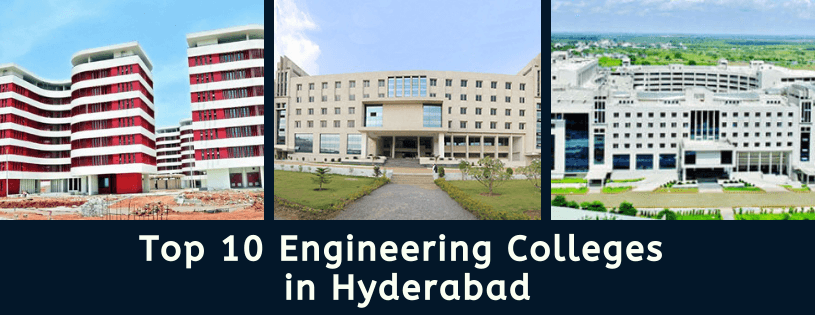 Top 10 Engineering Colleges in Hyderabad - Fee / Cutoff / Courses