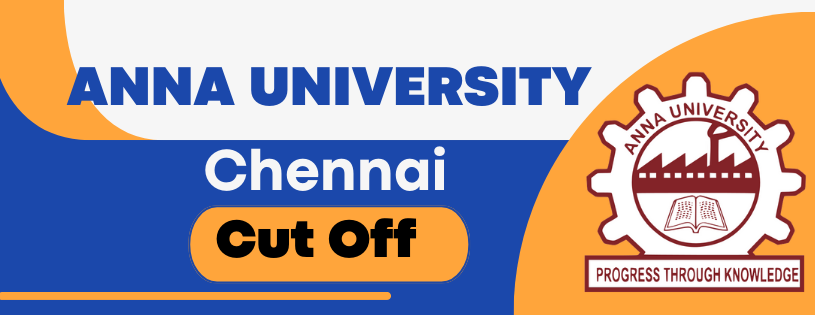 Anna University Chennai Cut Off- Admission Criteria