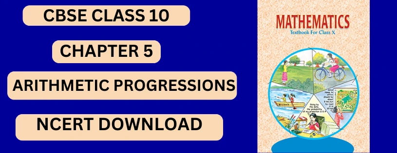 CBSE Class 10th Arithmetic Progressions Details & Preparations Downloads