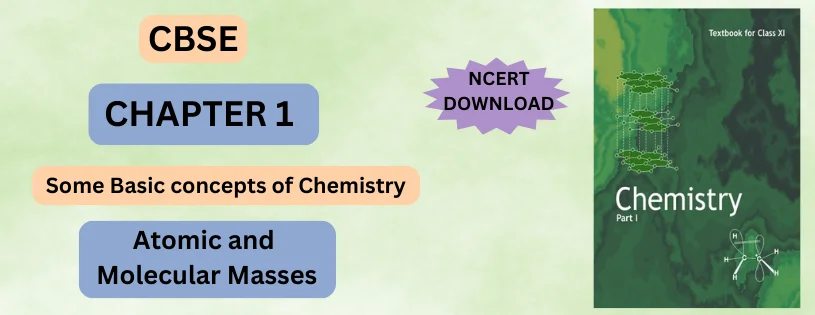 CBSE Class 11 Atomic and Molecular Masses Detail & Preparation Downloads 