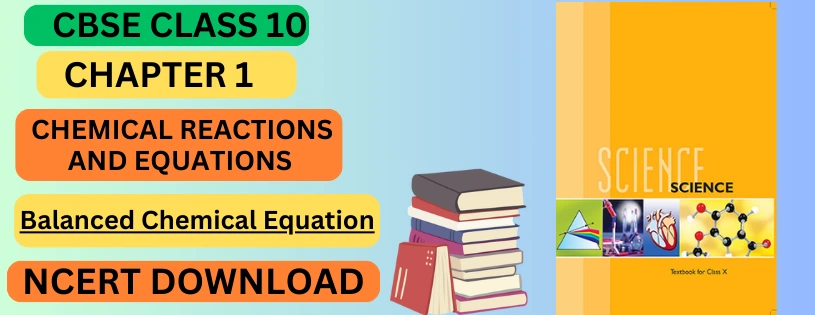 CBSE Class 10th Balanced Chemical Equation Details & Preparations Downloads