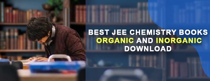 Best JEE Chemistry Books Organic and Inorganic Download