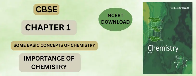 CBSE Class 11 Importance of Chemistry Detail & Preparation Downloads