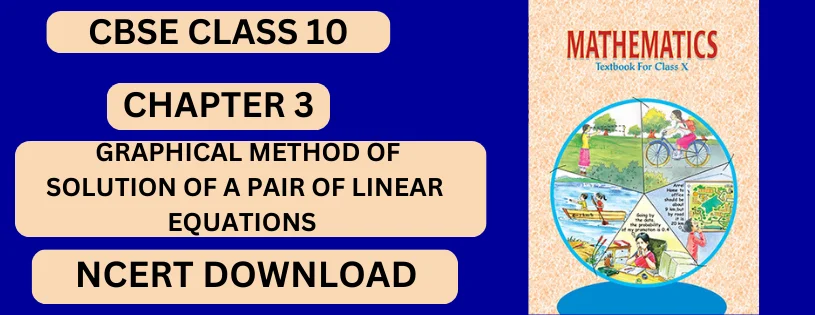  CBSE Class 10th Graphical Method of Solution of a Pair of Linear Equations Details & Preparations Downloads