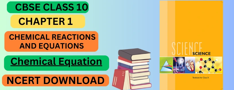 CBSE Class 10th Chemical Equation Details & Preparations Downloads
