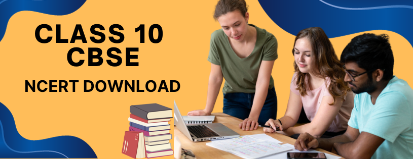 Class 10 CBSE NCERT Download-Science and Mathematics