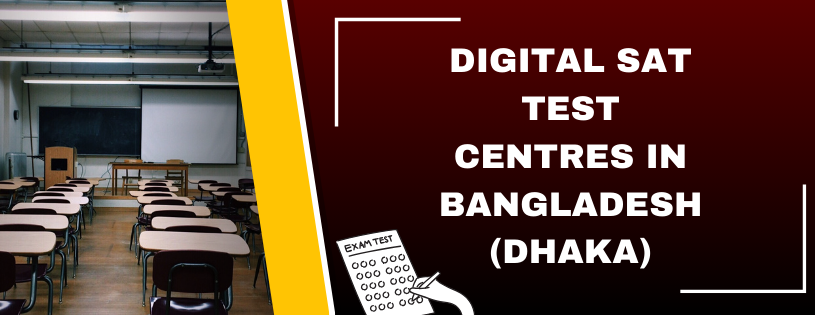 Digital SAT Test Centers in Bangladesh (Dhaka)